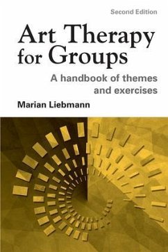Art Therapy for Groups - Liebmann, Marian