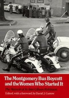 The Montgomery Bus Boycott and the Women Who Started It - Robinson, Jo Ann Gibson