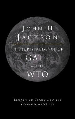 The Jurisprudence of GATT and the Wto - Jackson, John Howard