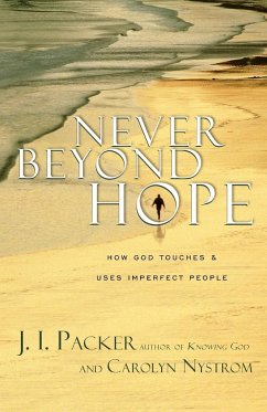 Never Beyond Hope - Packer, J. I.; Nystrom, Carolyn