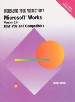 Microsoft Works: Version 2.0, IBM PC and Compatibles - Pronk, Ron