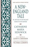 A New-England Tale; Or, Sketches of New-England Character and Manners