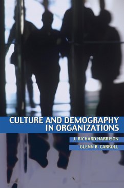Culture and Demography in Organizations - Harrison, J Richard; Carroll, Glenn R