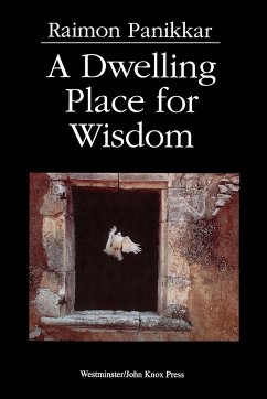 A Dwelling Place for Wisdom - Panikkar, Raimon; Panikkar, Raimundo