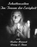 Schattenseiten Im Traum der Ewigkeit Schattenseiten Im Traum der Ewigkeit