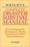 Wright's Complete Disaster Survival Manual