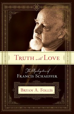 Truth with Love - Follis, Bryan A