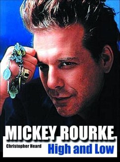 Mickey Rourke: High and Low - Heard, Christopher