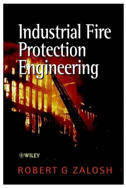 Industrial Fire Protection Engineering Industrial Fire Protection Engineering