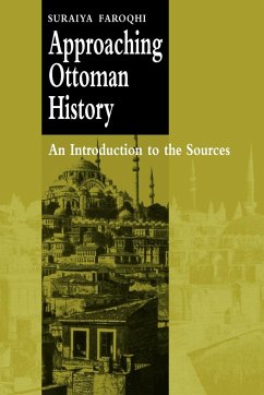 Approaching Ottoman History - Faroqhi, Suraiya