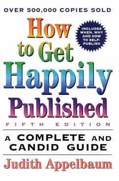 How to Get Happily Published, Fifth Edition - Appelbaum, Judith