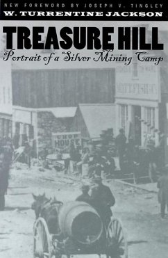 Treasure Hill: Portrait of a Silver Mining Camp - Jackson, W. Turrentine