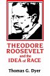 Theodore Roosevelt and the Idea of Race - Bild 1