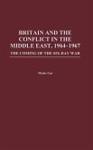 Britain and the Conflict in the Middle East, 1964-1967