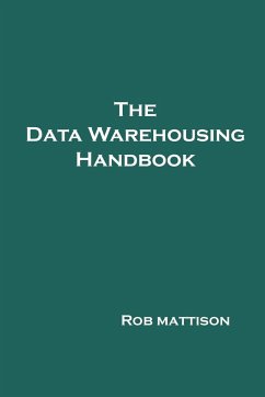 The Data Warehousing Handbook - Mattison, Rob