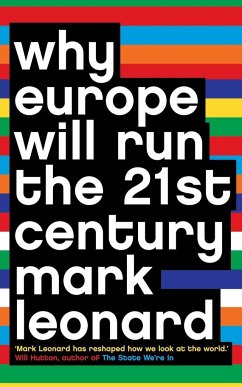 Why Europe Will Run the 21st Century - Leonard, Mark