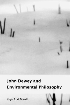 John Dewey and Environmental Philosophy - McDonald, Hugh P.