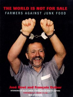The World Is Not for Sale: Farmers Against Junk Food - Dufour, Francois; Luneau, Gilles; Bove, Jose