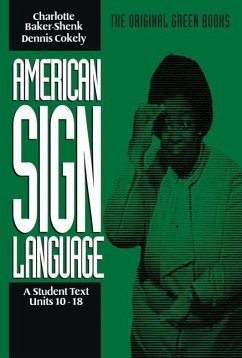 American Sign Language Green Books, a Student Text Units 10-18 - Baker-Shenk, Charlotte