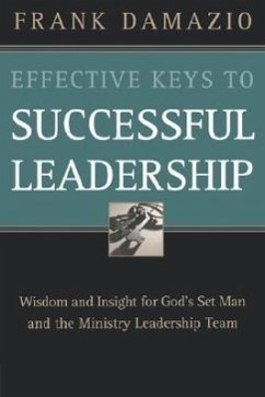Effective Keys to Successful Leadership - Damazio, Frank