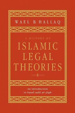 A History of Islamic Legal Theories - Hallaq, Wael B.