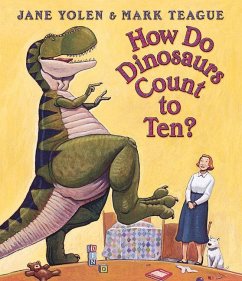 How Do Dinosaurs Count to Ten? - Yolen, Jane