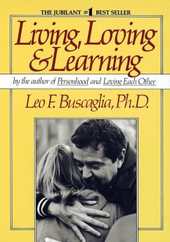 Living Loving and Learning - Buscaglia, Leo F