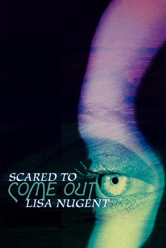 Scared To Come Out - Nugent, Lisa