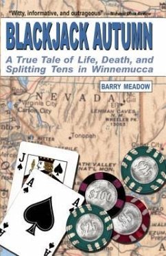 Blackjack Autumn: A True Tale of Life, Death, and Splitting Tens in Winnemucca - Meadow, Barry