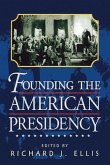 Founding the American Presidency