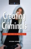 Creating Criminals