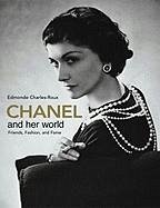 Chanel and Her World - Charles-Roux, Edmonde