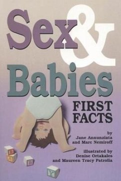 Sex and Babies: First Facts - Annunziata, Jane; Nemiroff, Marc