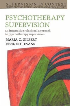 Psychotherapy Supervision - Gilbert, Maria; Evans, Kenneth