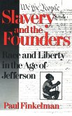 Slavery and the Founders Slavery and the Founders