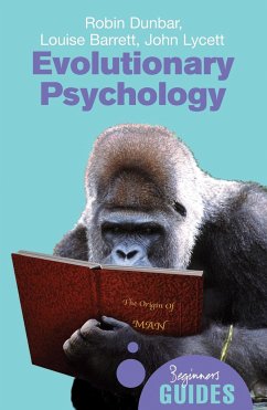 Evolutionary Psychology - Dunbar, Robin; Lycett, John; Barrett, Louise