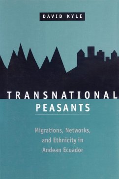 Transnational Peasants; Migrations, Networks, and Ethnicity in Andean Ecuador - Kyle, David