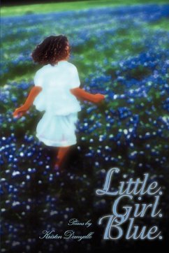 Little. Girl. Blue. - Kristen Danyelle, Danyelle; Kristen Danyelle