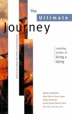 The Ultimate Journey: Inspiring Stories of Living and Dying