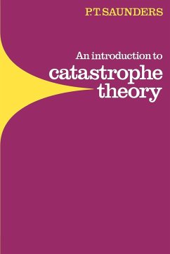 An Introduction to Catastrophe Theory - Saunders, P. T.; Saunders, Peter Timothy