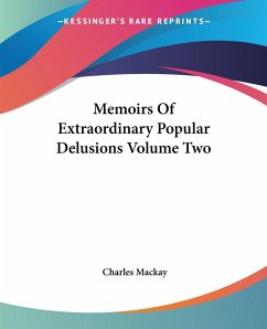 Memoirs Of Extraordinary Popular Delusions Volume Two - Mackay, Charles