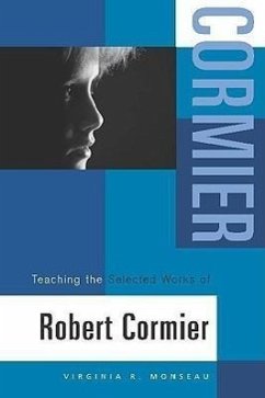 Teaching the Selected Works of Robert Cormier - Monseau, Virginia