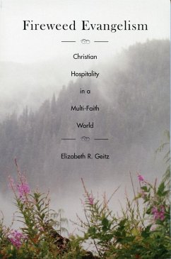 Fireweed Evangelism - Geitz, Elizabeth