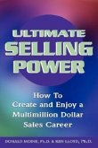 Ultimate Selling Power: How to Create and Enjoy a Multi-Million Dollar Sales Career