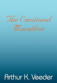 The Emotional Marathon - Veeder, Arthur K.
