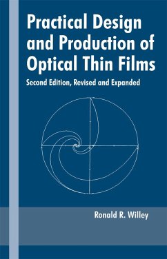 Practical Design and Production of Optical Thin Films - Willey, Ronald R.