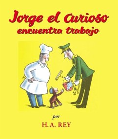 Jorge el Curiosa Encuentra Trabajo - Rey, H. A.