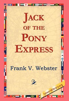 Jack of the Pony Express - Webster, Frank V.