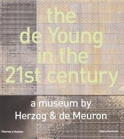 The de Young in the 21st Century: A Museum by Herzog & de Meuron - Darley, Mark