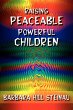 Raising Peaceable Powerful Children - Bild 1